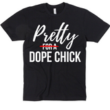 Pretty Dope Chick