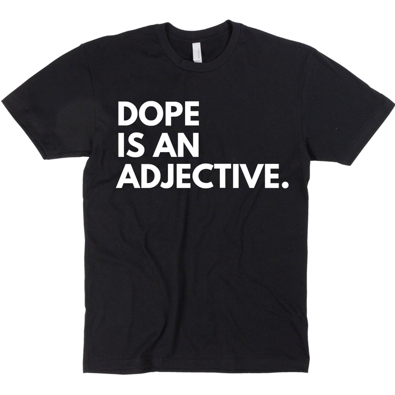 Dope Is...