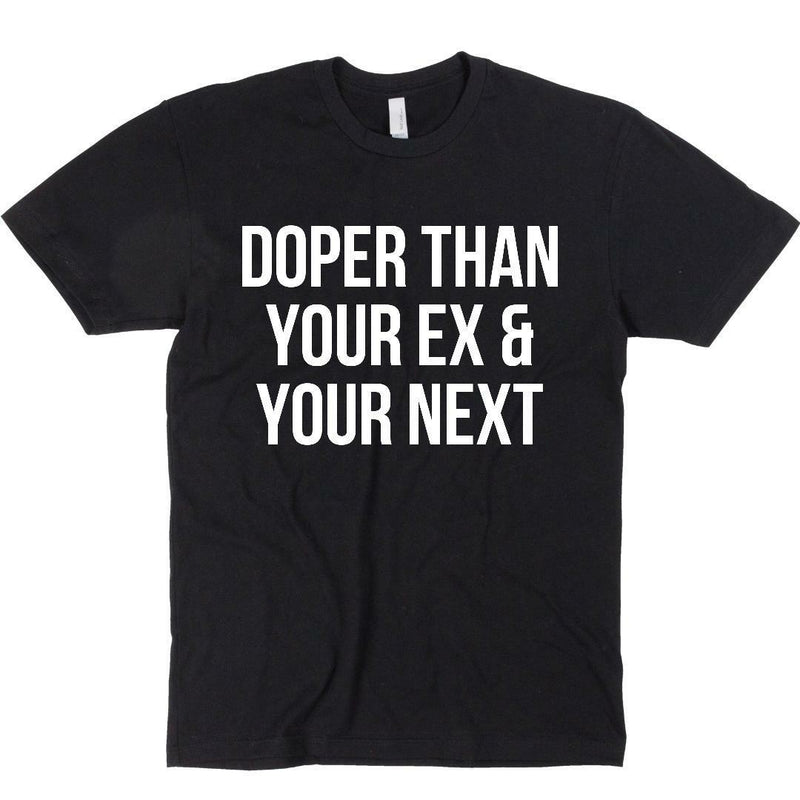 Doper Than Your Ex